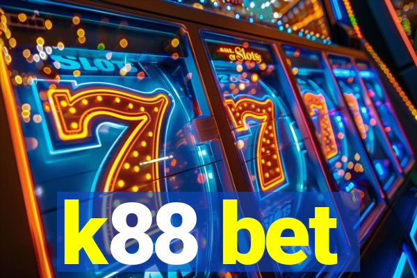 k88 bet